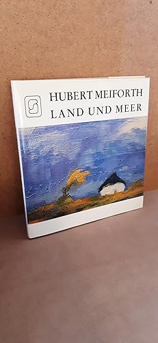 Land und Meer / Hubert Meiforth. [Übertr. ins Engl. Andrew Jenkins