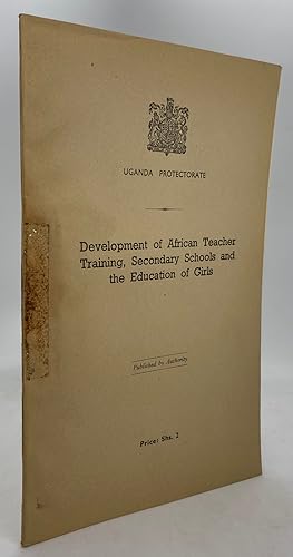 Development of African Teacher Training, Secondary Schools and the Education of Girls