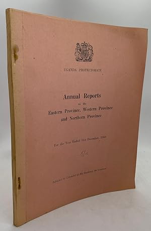 Annual Reports on the Eastern Province, Western Province and Northern Province For the Year Ended...