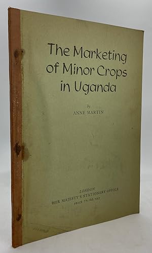 The Marketing of Minor Crops in Uganda: A Factual Study (Department of Technical Co-Operation Ove...