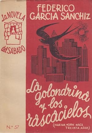 Image du vendeur pour LA GOLONDRINA Y LOS RASCACIELOS (NUEVA YORK HACE TREINTA AOS) mis en vente par Librera Vobiscum
