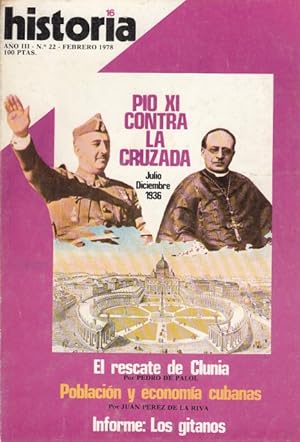 Bild des Verkufers fr HISTORIA 16. N22. Ao III. PIO XI CONTRA LA CRUZADA. EL RESCATE DE CLUNIA POR PEDRO DE PALOL. POBLACION Y ECONOMIA CUBANAS POR JUAN PEREZ DE LA RIVA. INFORME: LOS GITANOS zum Verkauf von Librera Vobiscum