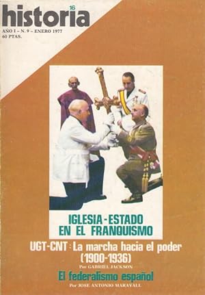 Seller image for HISTORIA 16. N9. Ao I. IGLESIA-ESTADO EN EL FRANQUISMO. UGT-CNT: LA MARCHA HACIA EL PODER (1900-1936). EL FEDERALISMO ESPAOL for sale by Librera Vobiscum