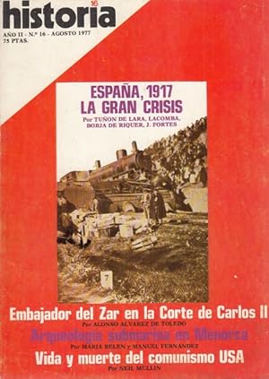 Image du vendeur pour HISTORIA 16. N16. Ao II. Espaa, 1917: la Gran Crisis; Alonso lvarez de Toledo: Embajador del Zar en la corte de Carlos II; Neil Mullin: Vida y muerte del comunismo USA; Arqueologa submarina en Menorca mis en vente par Librera Vobiscum