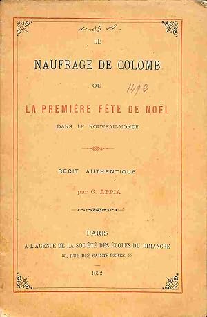 Le naufrage de Colomb ou la premiere fete de Noel dans le nouveau-monde. Recit authentique