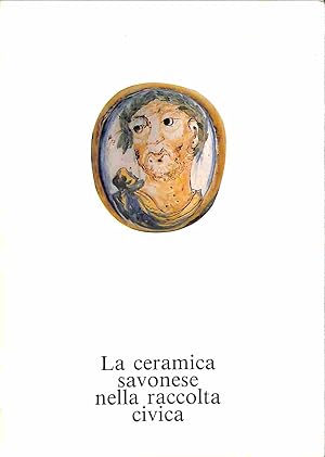 La ceramica savonese nella raccolta civica