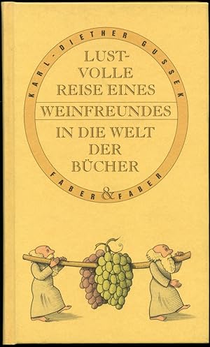 Seller image for Lustvolle Reise eines Weinfreundes in die Welt der Bcher. Mit Illustrationen von Egbert Herfurth. for sale by Schsisches Auktionshaus & Antiquariat