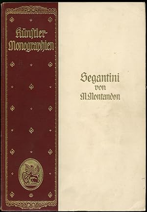 Image du vendeur pour Segantini. 3. Auflage. mis en vente par Schsisches Auktionshaus & Antiquariat