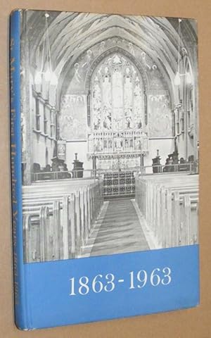 St Mary's First Hundred Years: a history of Plaistow Parish Church 1863-1963