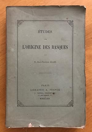 Imagen del vendedor de Etudes sur l'origine des Basques. a la venta por Librairie Hogier