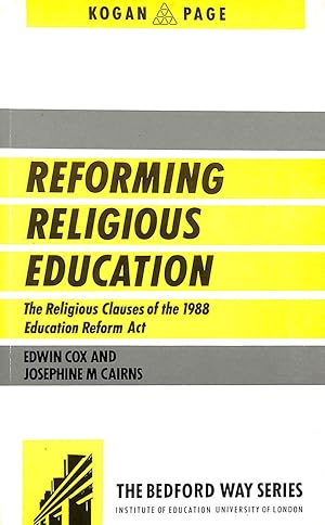 Reforming Religious Education: The Religious Clauses of the 1988 Education Reform Act (Bedford Wa...