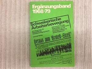 Bild des Verkufers fr Schweizerische Arbeiterbewegung. Dokumente zu Lage, Organisation und Kmpfen der Arbeiter von der Frhindustrialisierung bis zur Gegenwart. Ergnzungsband 1968-79 zum Verkauf von Genossenschaft Poete-Nscht