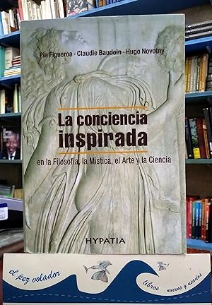 Seller image for LA CONCIENCIA INSPIRADA. En La Filosofa, La Mstica, El Arte y La Ciencia for sale by Librera El Pez Volador