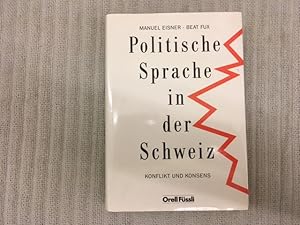 Bild des Verkufers fr Politische Sprache in der Schweiz. Konflikt und Konsens zum Verkauf von Genossenschaft Poete-Nscht