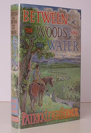 Seller image for Between the Woods and the Water. On Foot to Constantinople from the Hook of Holland: The Middle Danube to the Iron Gates. NEAR FINE COPY IN UNCLIPPED DUSTWRAPPER for sale by Island Books