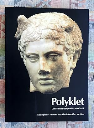 Seller image for Polyklet : der Bildhauer der griechischen Klassik ; Ausstellung im Liebieghaus, Museum Alter Plastik, Frankfurt am Main ; [17.10.1990 - 20.1.1991]. [Hrsg. des Kataloges: H. Beck . Im Auftr. des Dezenats Kultur und Freizeit der Stadt Frankfurt am Main] for sale by BBB-Internetbuchantiquariat