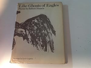 Imagen del vendedor de Like Ghosts Of Eagles - Signed Poems 1966-1974 a la venta por TLM Books