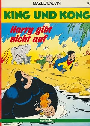 Imagen del vendedor de King und Kong, Band 2: Harry gibt nicht auf. a la venta por Antiquariat Bernhardt