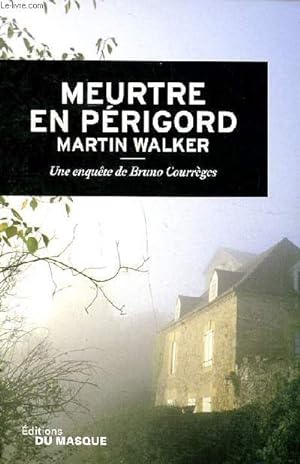 Bild des Verkufers fr Meurtre en Prigord Une enqute de Bruno Courrges zum Verkauf von Le-Livre