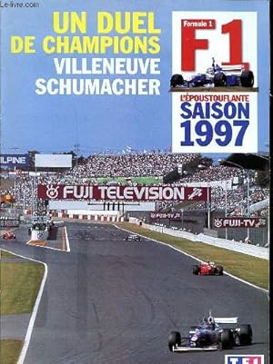 Seller image for F1 L'poustouflante saison 1997 Un duel de champions Villeneuve Schumacher for sale by Le-Livre