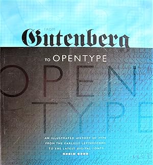 Imagen del vendedor de From Gutenberg to OpenType: An Illustrated History of Type from the Earliest Letterforms to the Latest Digital Fonts a la venta por Ken Jackson