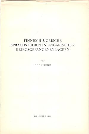 Bild des Verkufers fr Finnisch-ugrische Sprachstudien in ungarischen Kriegsgefangenenlagern. (Suomalais-Ugrilaisen Seuran aikakauskirja ; 49,5). zum Verkauf von Brbel Hoffmann