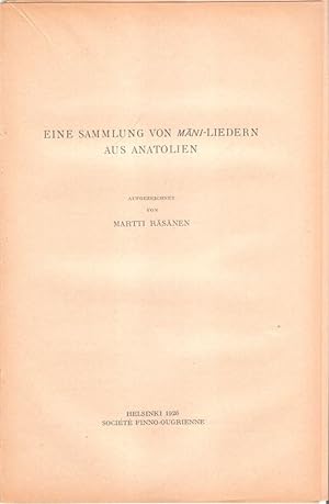 Seller image for Eine Sammlung von mani-Liedern aus Anatolien. (Suomalais-ugrilaisen Seuran Aikakauskirja ; 41, 2). for sale by Brbel Hoffmann