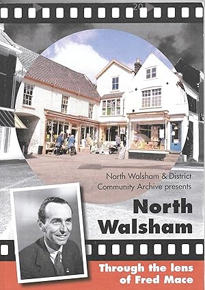 North Walsham. Through the Lens of Fred Mace.