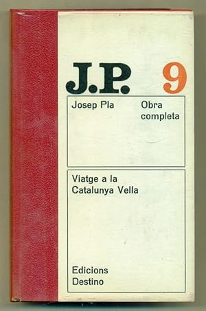 Imagen del vendedor de VIATGE A LA CATALUNYA VELLA. De L'Empordanet a Barcelona; De L'Empordanet a Andorra; De L'Empordanet a Perpinya (Obra Completa volum IX) a la venta por Ducable Libros