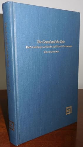 Bild des Verkufers fr The Grand and the Fair: Poe;s Landscape Aesthetics and Practical Technigues (Inscribed) zum Verkauf von Derringer Books, Member ABAA