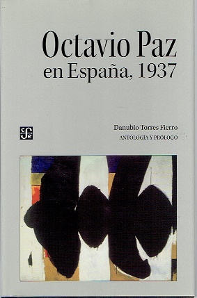 Seller image for OCTAVIO PAZ EN ESPAA 1937 for sale by LIBRERA LAS HOJAS