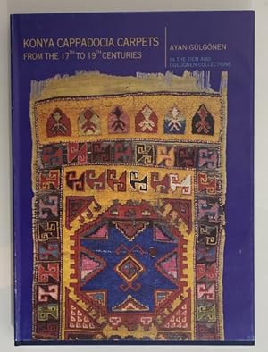 Seller image for Konya Cappadocia Carpets from the 17th to 19th Centuries. Mit zahlreichen farbigen Abbildungen. for sale by Treptower Buecherkabinett Inh. Schultz Volha