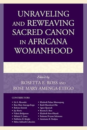 Seller image for Unraveling and Reweaving Sacred Canon in Africana Womanhood for sale by GreatBookPricesUK