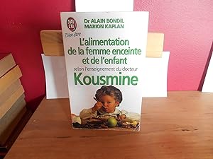 Image du vendeur pour L'alimentation de la femme enceinte et de l'enfant selon l'enseignement du Dr Kousmine mis en vente par La Bouquinerie  Dd