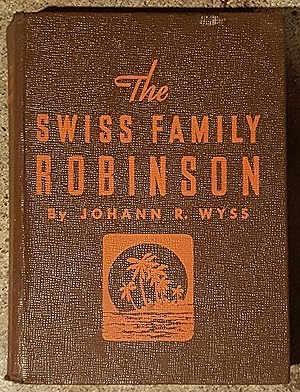 Imagen del vendedor de The Swiss Family Robinson a la venta por Mountain Gull Trading Company