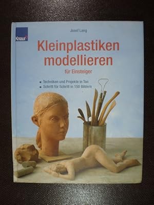 Imagen del vendedor de Kleinplastiken modellieren fr Einsteiger. Mit Schritt-fr-Schritt-Anleitungen. Techniken und Projekte in Ton a la venta por Buchfink Das fahrende Antiquariat