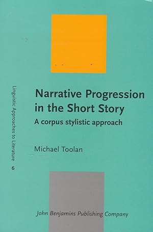 Imagen del vendedor de Narrative Progression in the Short Story: A corpus stylistic approach a la venta por The Glass Key