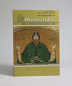 The Monastery of Hosios Lukas: Brief Illustrated Archaeological Guide