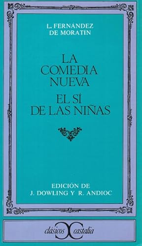 Seller image for Comedia nueva, La. / El s de las nias. Edicin, introduccin y notas de J. Dowling y R. Andioc. for sale by La Librera, Iberoamerikan. Buchhandlung