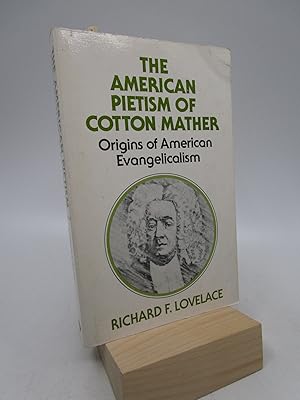 Bild des Verkufers fr The American Pietism of Cotton Mather: Origins of American Evangelicalism zum Verkauf von Shelley and Son Books (IOBA)