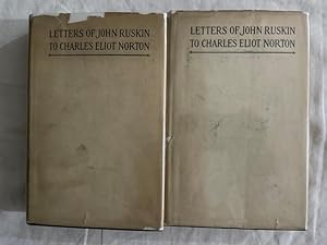 Imagen del vendedor de Letters of John Ruskin to Charles Eliot Norton (two volumes with DJs) a la venta por Liberty Book Store ABAA FABA IOBA