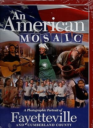 Seller image for An American Mosaic: A Photographic Portrait of Fayetteville and Cumberland County for sale by Warren Hahn