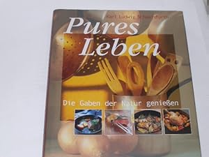 Bild des Verkufers fr Pures Leben. Die Gaben der Natur genieen zum Verkauf von Der-Philo-soph