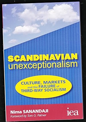 Seller image for Scandinavian Unexceptionalism: Culture, Markets and the Failure of Third-Way Socialism (Readings in Political Economy) for sale by Riverhorse Books