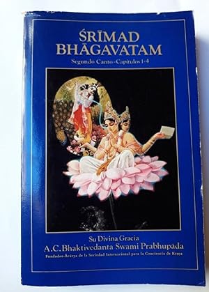 Imagen del vendedor de El Srimad Bhagavatam - Su Divina Gracia - Segundo Canto- Captulos 1-4 (Spanish Edition) a la venta por Von Kickblanc