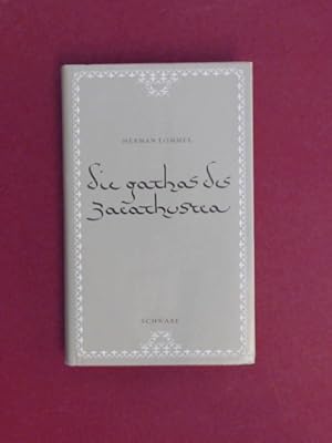 Bild des Verkufers fr Die Gathas des Zarathustra. Mit einem Anhang: "Die Zeitfolge der Gathas des Zarathustra" von Erwin Wolff. Aus der Reihe "Sammlung Klosterberg, Neue Folge". zum Verkauf von Wissenschaftliches Antiquariat Zorn