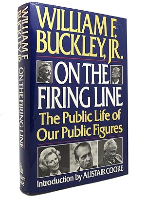 Seller image for ON THE FIRING LINE The Public Life of Our Public Figures for sale by Rare Book Cellar