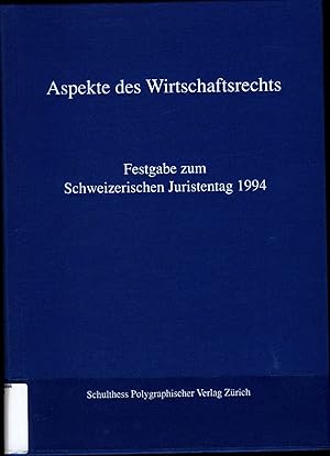 Bild des Verkufers fr Aspekte des Wirtschaftsrechts Festgabe zum Schweizerischen Juristentag 1994 zum Verkauf von avelibro OHG