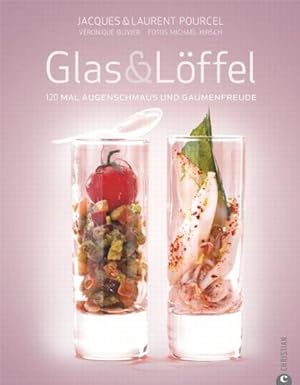 Seller image for Glas & Lffel 120 mal Augenschmaus und Gaumenfreude for sale by primatexxt Buchversand