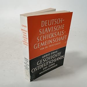 Seller image for Deutsch-slavische Schicksalsgemeinschaft. Abri einer Geschichte Ostdeutschlands und seiner Nachbarlnder. 3. Auflage for sale by Antiquariat Bookfarm